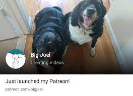 Big Joel | Creating Videos | Patreon