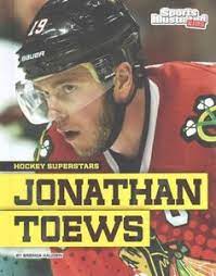 Jonathan Toews Hardcover Overstock Com Shopping The Best Deals On Sports Jonathan Toews Hockey Sports Illustrated Kids