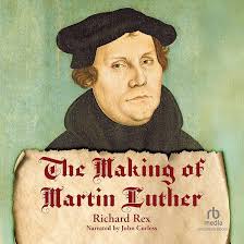 The Making of Martin Luther (Audio Download): Richard Rex, John Curless,  Recorded Books: Amazon.in: Audible Books & Originals
