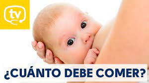 Cuanto Debe Comer Un Bebe Lactante Youtube
