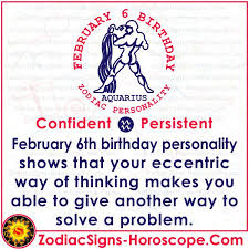 February 6 Zodiac Complete Birthday Personality And Horoscope In 2020 Birthday Personality Birthday Horoscope Zodiac
