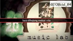 Discover more music, more often. Rio Lirik Layu Dihujung Mekar Mp3 Video Mp4 3gp M Lagu123 Fun