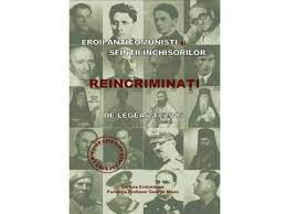 Eroii AnticomuniÈ™ti È™i SfinÈ›ii Inchisorilor ReincriminaÈ›i Prin Legea 217 2015 FundaÈ›ia Profesor George Manu