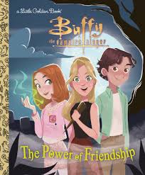 The Power of Friendship (Buffy the Vampire Slayer) by Virginia Murphy:  9780736444705 | PenguinRandomHouse.com: Books