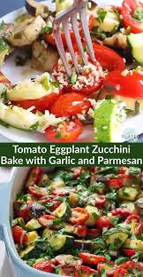 Tomato Eggplant Zucchini Bake With Garlic And Parmesan Video In 2020 Eggplant Recipes Healthy Vegetable Recipes Tasty Vegetarian Recipes