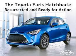 It is everything they say it is. The Toyota Yaris Hatchback Resurrected And Ready For Action Mount Airy Toyota