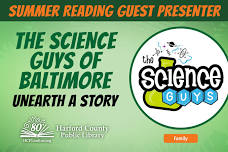 Summer Reading/Science Guys of Baltimore: Unearth a Story
