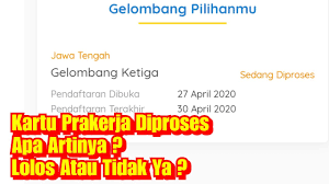 Kartu Prakerja Sedang Diproses Apa Artinya Status Dievaluasi Menjadi Diproses Gelombang 3 Youtube
