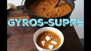 Pikante Gyros Suppe Aus Dem Dutch Oven Youtube