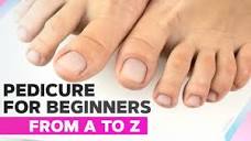 Pedicure for Beginners from A to Z | Toenail Transformation - YouTube