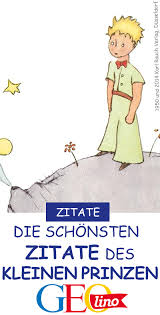 Der Kleine Prinz Die Schonsten Zitate Der Kleine Prinz Zitate Schone Zitate Der Kleine Prinz