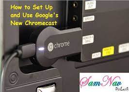 How To Set Up Google Chromecast And How To Use Chromecast Chromecast Setup Streaming Tv