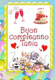Buon Compleanno Tania Buon Compleanno Auguri Di Buon Compleanno Compleanno