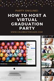 How To Host A Virtual Graduation Party Share Your Celebrations In 2020 Graduation Party Planning Graduation Party Inspiration Graduation Party High