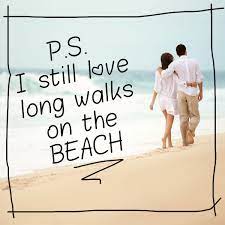 Dr meno deduces on the phenomenon on why humans so much like long walks along the beach. Do You Know Someone Who Loves Long Walks On The Beach As Much As You Do Beach Quotes Beach Signs Beach