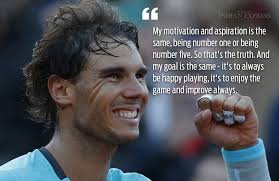 I have always loved fashion and clothes. 10 Inspiring Quotes By The King Of Clay Rafael Nadal The New Indian Express