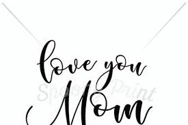 Download Free Svg Love You Mom Free Svg File For Circuit Silhouette And More