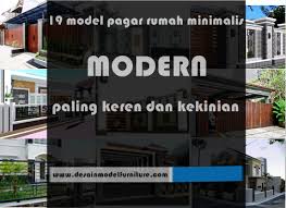 Model pagar minimalis modern yang sesuai dengan model pagar terkini juga sedang menjadi pilihan yang paling banyak diminati. 19 Model Pagar Rumah Minimalis Modern Paling Keren Dan Kekinian Desain Model Furniture