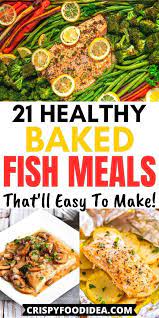 21 Healthy Baked Fish Recipes That Ll Easy To Make Healthy Baked Fish Recipes Fish Recipes Halibut Recipes