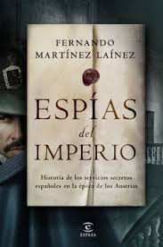 José pedro (caio blat), maria clara (andreia horta), joão lucas (daniel rocha) e cristina (leandra leal). Espias Del Imperio Fernando Martinez Lainez Planeta De Libros
