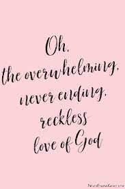 Understanding Gods Reckless Love Jesus Quote Christian Quote Jesusquote Christianquote He Already Knows Gods Love Quotes Quotes About God Jesus Quotes