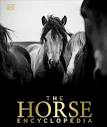 The Horse Encyclopedia (DK Pet Encyclopedias): Hartley Edwards ...