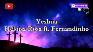 Baixar musica da heloisa feet fernandinho. Yeshua Heloisa Rosa Ft Fernandinho Playback Letra Youtube