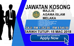 Kemaskini permohonan jawatan kosong terkini 2019. Jawatan Kosong Majlis Agama Islam Melaka Maim 15 Mac 2018 Jawatan Kosong Kerajaan Swasta Terkini Malaysia 2021 2022
