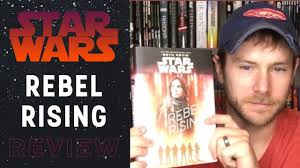 Star Wars: ﻿Rebel Rising Book Review