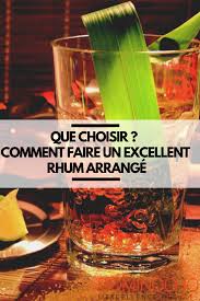 Que Choisir Comment Faire Un Excellent Rhum Arrange Rhum Arrange Recette Rhum Arrange Rhum