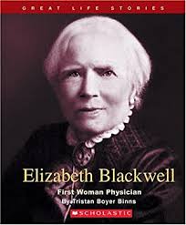 Elizabeth Blackwell : First Woman Physician used book by Tristan Boyer  Binns: 9780531124024