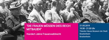 Dass frauen heute wählen können, empfinden viele zu recht als selbstverständlichkeit. Vortrag Die Frauen Mussen Dies Reich Mitbauen 100 Jahre Frauenwahlrecht Theodor Heuss Museum