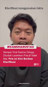 Beberapa lalu sempat viral video yang diduga seorang pria nyaris dilecehkan  di toilet mal oleh orang yang tidak dikenal. Hal ini dibagikan lewat  unggahan akun TikTok nicholasthunggal yang memberikan ...