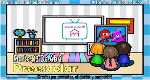 Panorama del periodo iii, con el que podrás ordenar secuencialmente hechos y procesos desde el inicio del movimiento de independencia hasta el fin del porfiriato. Mis Clases De Aprende En Casa Iii De Preescolar Del Martes 13 De Abril Del 2021 Material Educativo