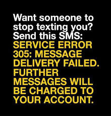 Send This Message To Get Someone To Stop Texting You Hahaha Funny Texts Funny Quotes Just For Laughs