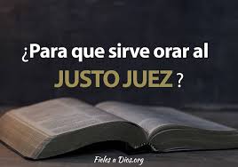 Maybe you would like to learn more about one of these? Para Que Sirve Orar Al Justo Juez Fieles A Dios
