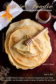 How To Make French Crepes Recipe Recipes Foodie Cooking Recipes