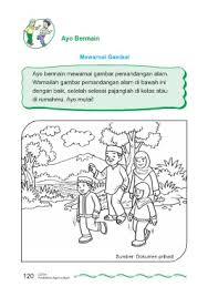 Misalnya adalah dengan menggambar dan mewarnai pemandangan yang daya dapat melatih imajinasi sejak usia dini. Page 133 Ceria Pendidikan Agama Islam 3