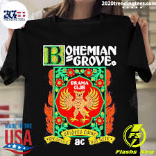 Official bohemian Grove Drama Club T-shirt - 2020 Trending Tees
