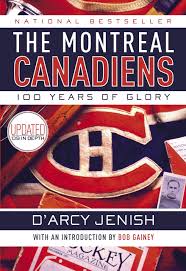 The montreal canadiens have been around a long time — a really long time. The Montreal Canadiens 100 Years Of Glory Jenish D Arcy 9780385663250 Books Amazon Ca