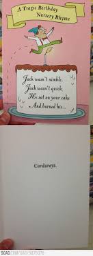 A Tragic Birthday Nursery Rhyme Funny Birthday Cards Happy Birthday Funny Humorous Funny Happy Birthday Images