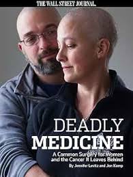 Deadly Medicine: A Common Surgery For Women and the Cancer It Leaves Behind  eBook : The Wall Street Journal, Levitz, Jennifer, Kamp, Jon, Velez,  Manuel, Etter, Ryan, Danis, Kirsten, Forsyth, Jennifer, Marino-Nachison,  David: Amazon.in: Kindle Store