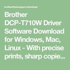 Windows 10, windows 8.1, windows 7, windows vista, windows xp windows 10, windows 8.1, windows 7, windows vista, windows xp brother dcp l2520d series driver direct download was reported as adequate by a large percentage buy online brother dcp l2520d multi function monochrome laser printer at best prices in india available for windows, mac. Brother Dcp T710w Driver Software Download For Windows Mac Linux With Precise Prints Sharp Copies And High Resolution Scanni In 2021 Brother Mfc Brother Dcp Linux