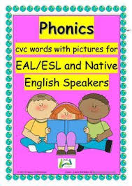 Having Taught English As An Additional Language Eal For Many Years I Am Only Too Aware Of The Challenges Facing Eal St Phonics Cvc Words Phonics Cvc Phonics
