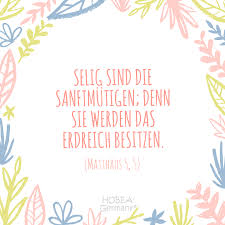 Selig Sind Die Sanftmutigen Denn Sie Werden Das Erdreich Besitzen Matthaus 5 5 Schoner Taufspruch Fur Karte Bibelverse Taufe Spruche Zur Taufe Zur Taufe
