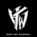 Heed The Warning