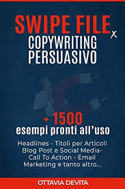 Swipe File E Copywriting Persuasivo Oltre 1500 Esempi Formule E Modelli Da Utilizzare Nella Tua S Marketing Strategie Di Marketing Libri