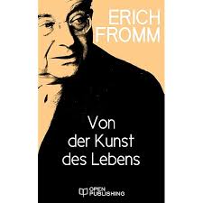 Die Kunst des Liebens: The Art of Loving. An Inquiry into the Nature of  Love (German Edition) eBook : Fromm, Erich, Funk, Rainer: Amazon.co.uk:  Books
