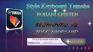 Dengarkan lagu katolik dan pujian, lagu kristen dan musik kristen kontemporer menggunakan lagu rohani kristen musik, aplikasi musik religi gratis! Style Keyboard Rohani Bejanamu V2 Jpcc Worship Youtube