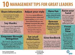 Ten Management Tips For Great Leaders Re Pinned By Alpha Omega Consulting Bookkeeping Llc Www Aobookke In 2020 Business Leadership Leadership Tips Management Tips